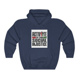 ACTIVATE to end social injustice Hooded Sweatshirt