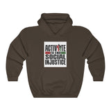 ACTIVATE to end social injustice Hooded Sweatshirt